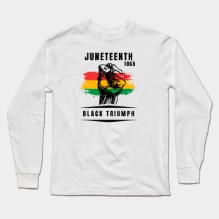 Black Triumph, Juneteenth 1865 Long Sleeve T-Shirt